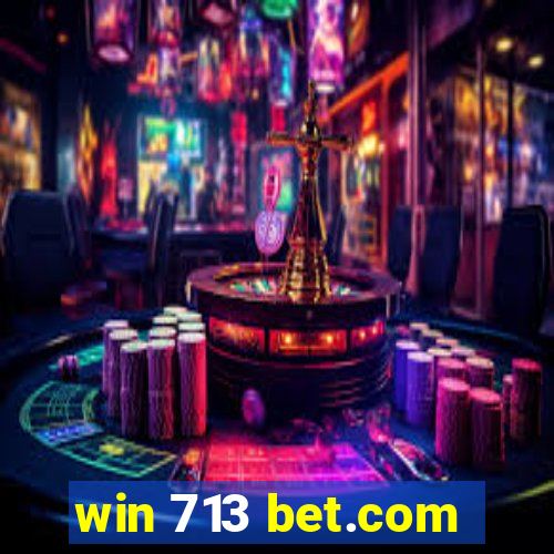 win 713 bet.com